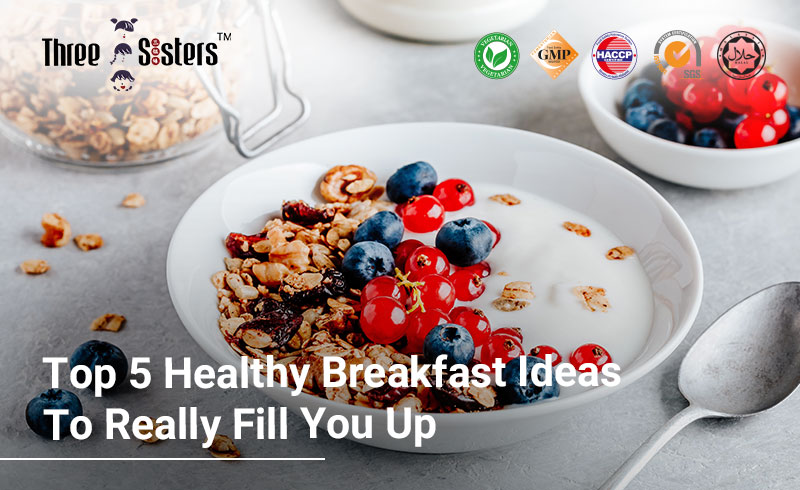 top-5-healthy-breakfast-ideas-to-really-fill-you-up
